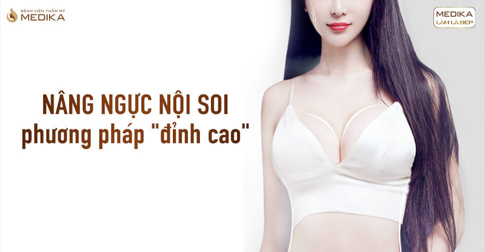 Nâng ngực nội soi phương pháp đỉnh cao - Nangngucxe.vn