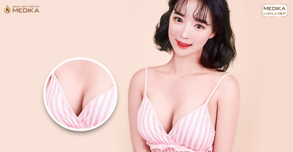 MEDIKA chuyên gia phẫu thuật nâng ngực cho Hot Girl - Tại Nangngucxe.vn